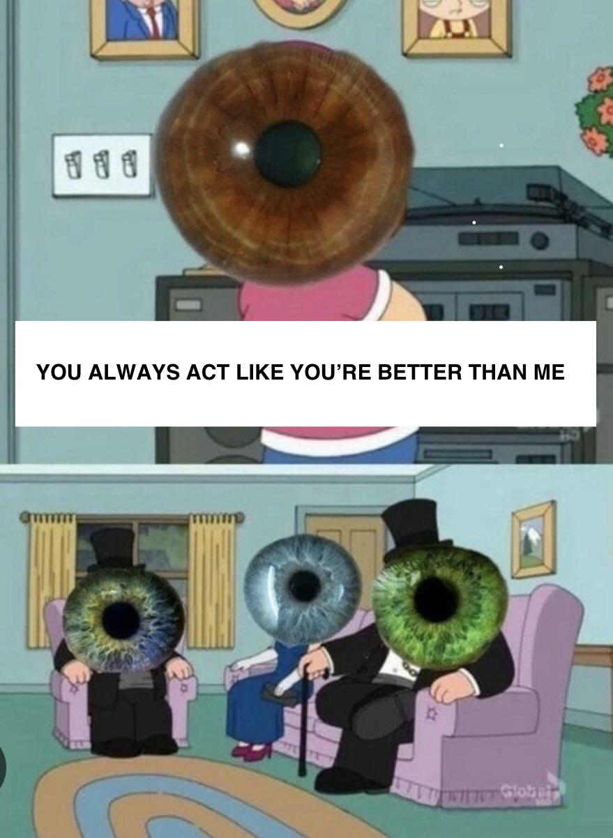 Better than me