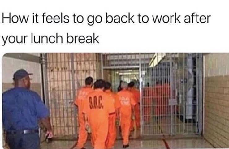 Employment is its own prison.